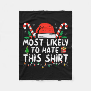 Most Likely To Hate This Xmas Pyjamas Family Chris Fleece Blanket