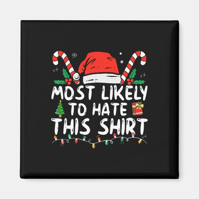 Most Likely To Hate This Xmas Pyjamas Family Chris Magnet (Front)