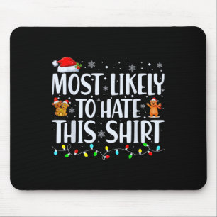 Most Likely To Hate This Xmas Pyjamas Family Chris Mouse Pad