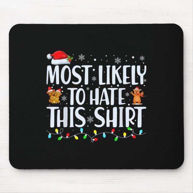 Most Likely To Hate This Xmas Pyjamas Family Chris Mouse Pad (Front)