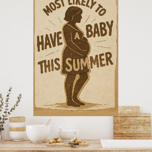 Most Likely To Have A Baby This Summer Poster