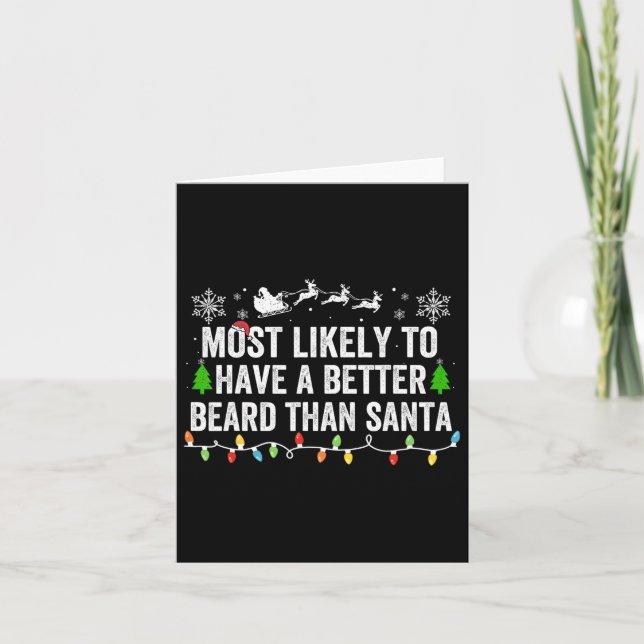 Most Likely To Have A Better Beard Than Santa Chri Card (Front)