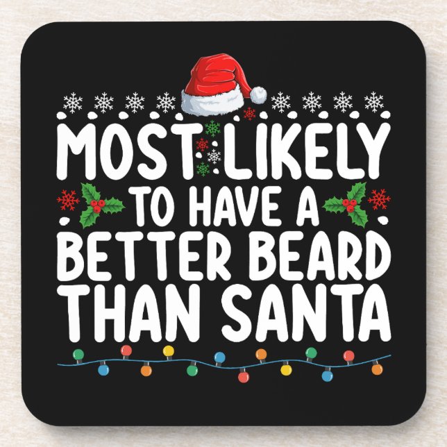Most Likely To Have A Better Beard Than Santa Coaster (Front)