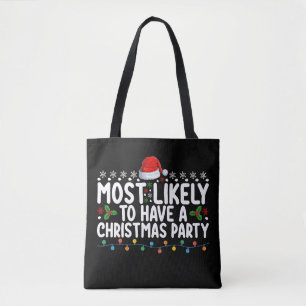 Most Likely To Have A Christmas Party Family Tote Bag