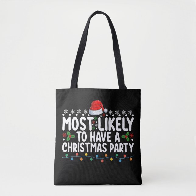 Most Likely To Have A Christmas Party Family Tote Bag (Front)