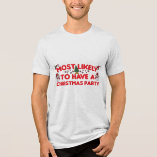 most likely To have a Christmas party Tri-Blend Shirt