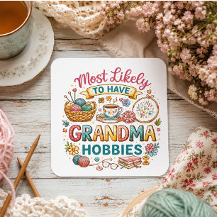 Most Likely To Have Grandma Hobbies  Square Sticker
