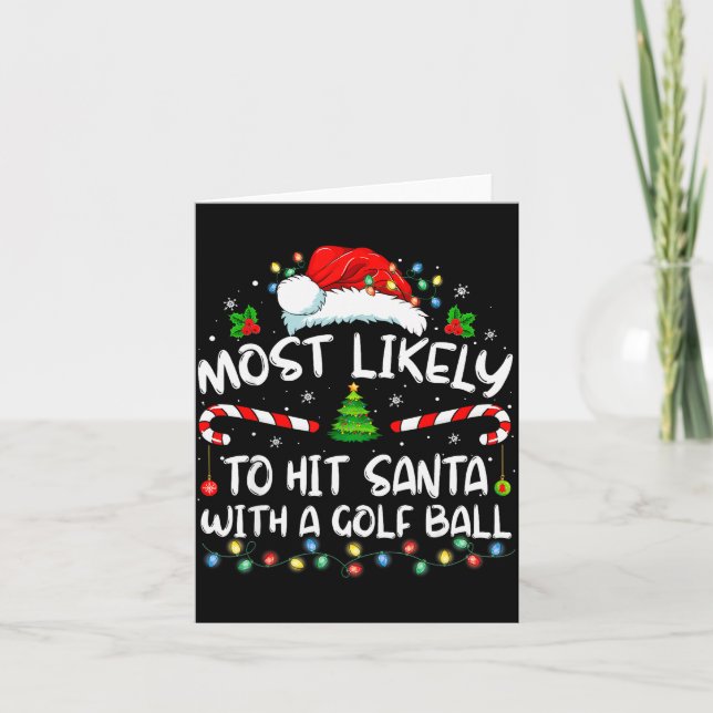 Most Likely To Hit Santa With A Golf Ball Christma Card (Front)