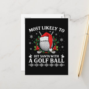 Most Likely to Hit Santa with A Golf Ball Holiday Postcard