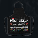 Most Likely To Hit Snooze On Christmas Morning  Apron<br><div class="desc">Most Likely To Hit Snooze On Christmas Morning Xmas</div>