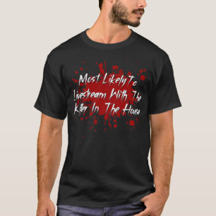 Most Likely To Horror Movie Tropes Livestream With T-Shirt