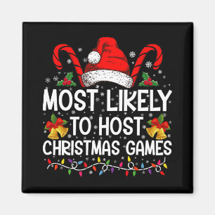 Most Likely To Host Christmas Games Family Magnet