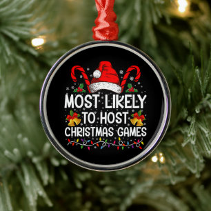 Most Likely To Host Christmas Games Family Metal Tree Decoration