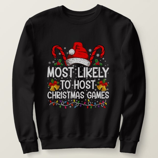 Most Likely To Host Christmas Games Family Sweatshirt (Design Front)