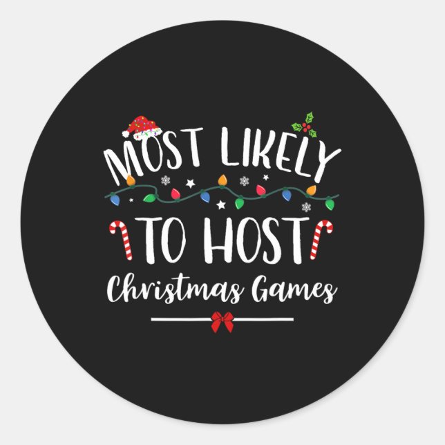 Most Likely To Host Christmas Games Fun Family Chr Classic Round Sticker (Front)