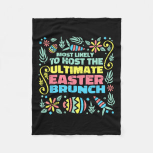 Most Likely To Host Easter Funny Egg Hunting Sprin Fleece Blanket