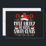 Most Likely To Kiss Santa Claus Christmas Family<br><div class="desc">Most Likely To Kiss Santa Claus Christmas Family Funny Xmas</div>