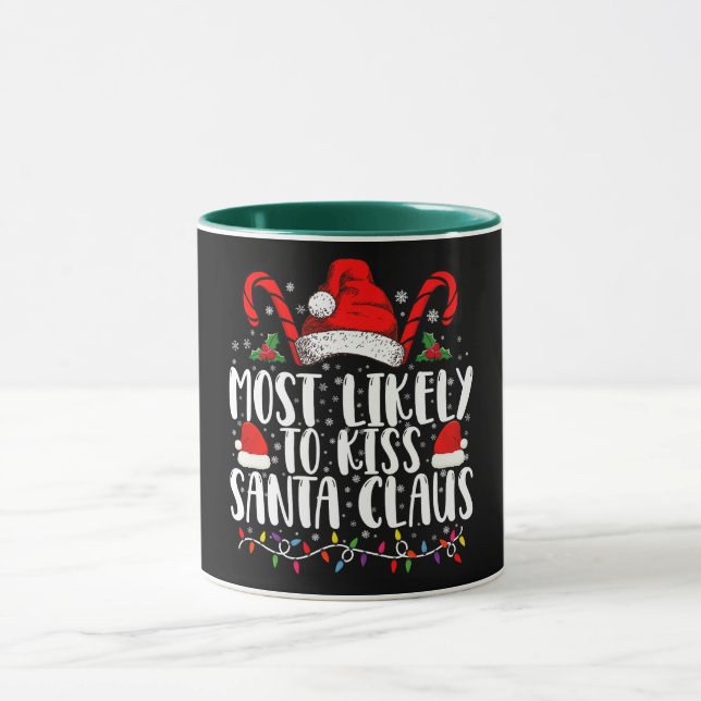 Most Likely To Kiss Santa Claus Christmas Family  Mug (Center)