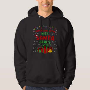 Most likely to Kiss Santa Claus Funny Christmas Ho Hoodie
