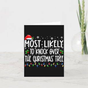 Most Likely To Knock Over The Christmas Tree Chris Card