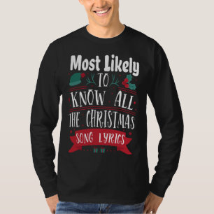 Most Likely To Know All The Christmas Song Lyrics T-Shirt