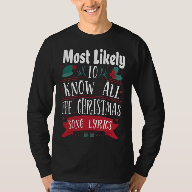 Most Likely To Know All The Christmas Song Lyrics T-Shirt (Front)