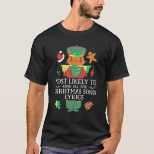 Most Likely To Know All The Christmas Song Lyrics T-Shirt