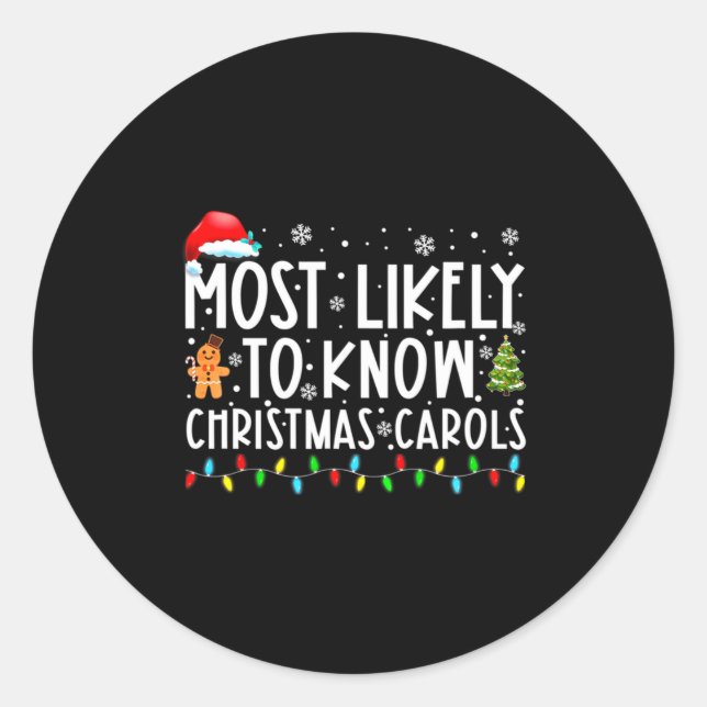 Most Likely To Know Christmas Carols Funny Christm Classic Round Sticker (Front)