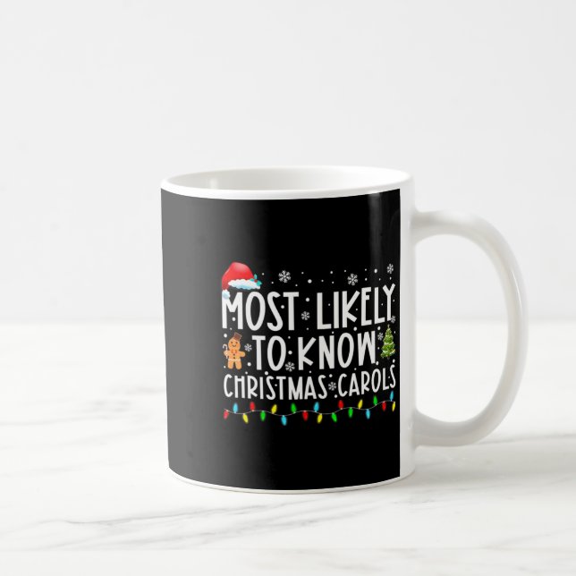 Most Likely To Know Christmas Carols Funny Christm Coffee Mug (Right)