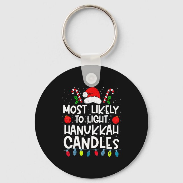 Most Likely To Light Hanukkah Candles Family Crew  Key Ring (Front)
