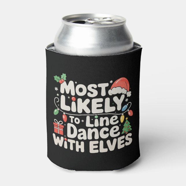 Most Likely To Line Dance With Elves Christmas Can Cooler (Can Front)