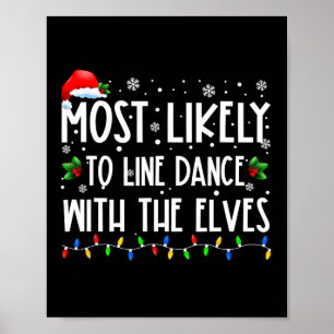 Most Likely To Line Dance With Elves Christmas Dan Poster