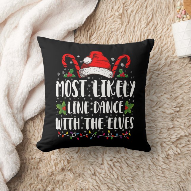 Most Likely To Line Dance With The Elves Christmas Cushion (Blanket)