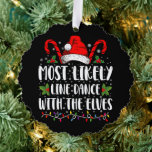 Most Likely To Line Dance With The Elves Christmas Tree Decoration Card<br><div class="desc">Most Likely To Line Dance With The Elves Matching Christmas</div>