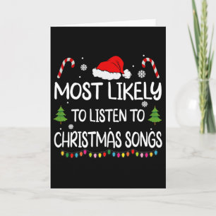 Most Likely To Listen To Christmas Songs Family Ma Card