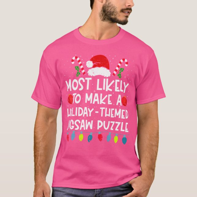 Most Likely To Make A Holiday-Themed Jigsaw Puzzle T-Shirt (Front)