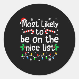 Most Likely To Make The Good List Christmas Matchi Classic Round Sticker