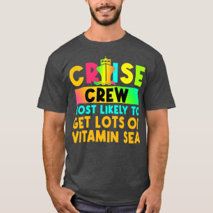Most Likely To Matching Cruise 3 T-Shirt