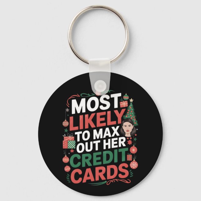 Most Likely to Max Out Her Credit Cards  Key Ring (Front)
