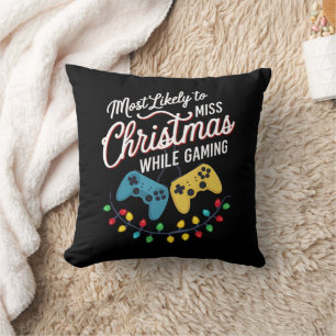 Most Likely To Miss Christmas While Gaming Gamer  Cushion