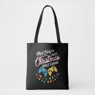 Most Likely To Miss Christmas While Gaming Gamer Tote Bag
