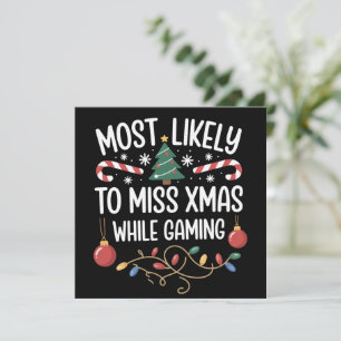 Most Likely To Miss Xmas While Gaming Family Xmas Holiday Card