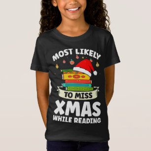 Most Likely To Miss Xmas While Reading Librarians  T-Shirt