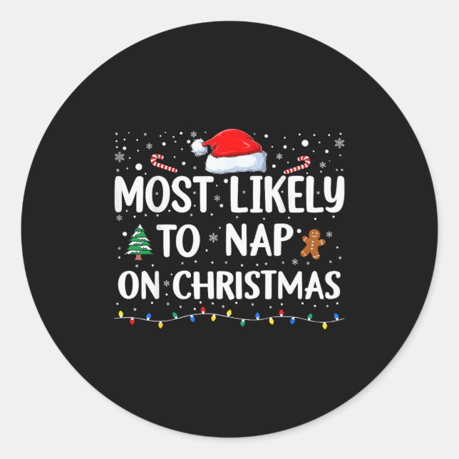 Most Likely To Nap On Christmas Family Christmas F Classic Round Sticker (Front)