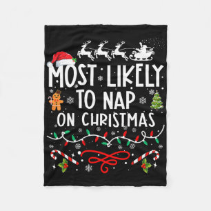 Most Likely To Nap On Christmas Family Christmas Fleece Blanket