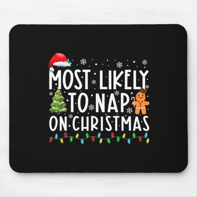 Most Likely To Nap On Christmas Family Christmas P Mouse Pad (Front)