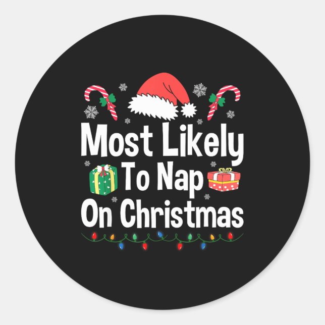 Most Likely To Nap On Christmas Family Funny Match Classic Round Sticker (Front)