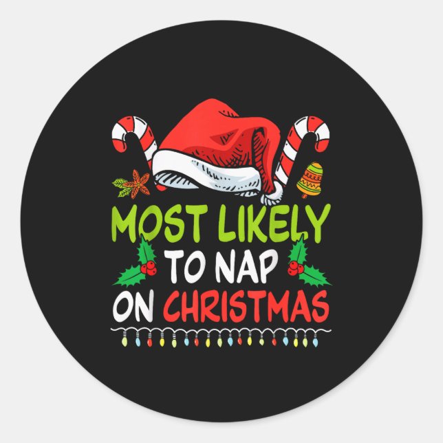 Most Likely To Nap On Christmas Family Funny Match Classic Round Sticker (Front)