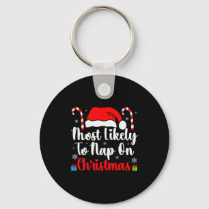 Most Likely To Nap On Christmas Family Funny Match Key Ring