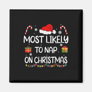 Most Likely To Nap On Christmas Family Funny Match Magnet